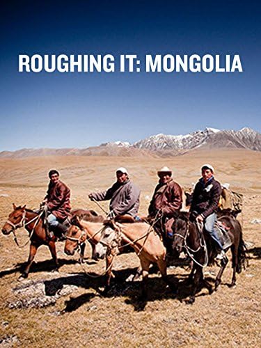 Pelicula Roughing It: Mongolia Online