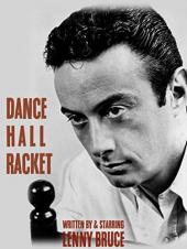 Ver Pelicula Dance Hall Racket (escrito por & protagonizado por Lenny Bruce) Online