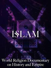 Ver Pelicula Islam World Religion Documental sobre historia e imperio Online