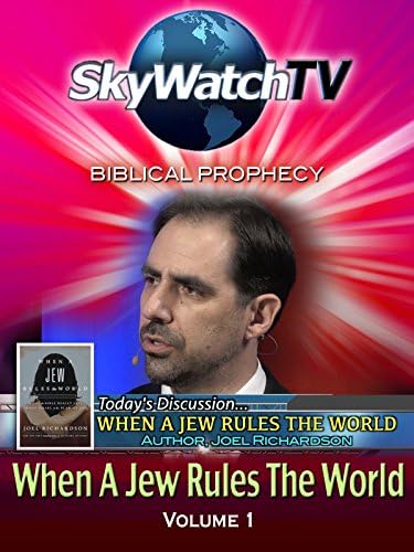 Pelicula Skywatch TV: Profecía Bíblica - Cuando un judío gobierna el mundo Volumen 1 Online