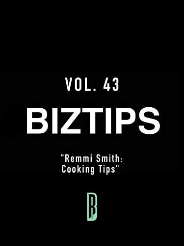Pelicula BizTips Vol. 43 & quot; Remmi Smith: Consejos de cocina & quot; Online