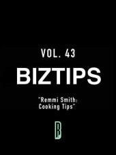 Ver Pelicula BizTips Vol. 43 & quot; Remmi Smith: Consejos de cocina & quot; Online