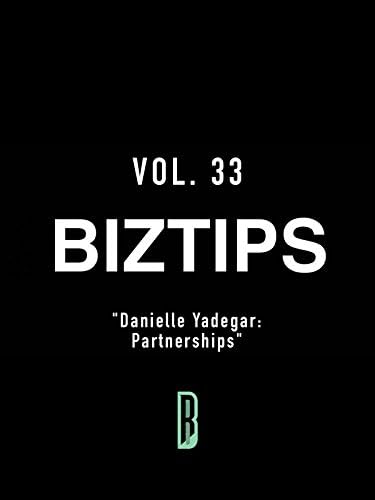 Pelicula BizTips Vol. 33 & quot; Danielle Yadegar: Asociaciones & quot; Online