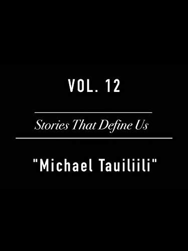 Pelicula Historias que nos definen vol. 12 & quot; Michael Tauiliili & quot; Online
