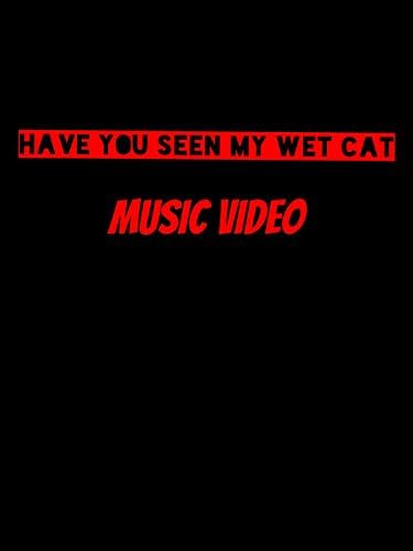 Pelicula ¿Has visto mi video musical de Wet Cat? Online