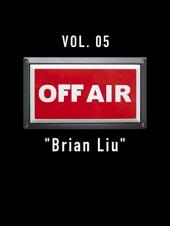 Ver Pelicula Off-Air vol. 05 & quot; Brian Liu & quot; Online