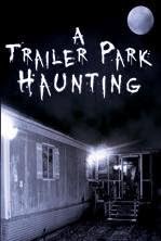 Pelicula A Trailer Park Haunting Online