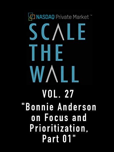 Pelicula Escala el muro vol. 27 & quot; Bonnie Anderson en Enfoque y priorización, Parte 01 & quot; Online