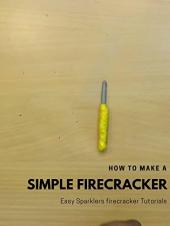 Ver Pelicula CÃ³mo hacer un simple FireCracker - Tutoriales de petardos de Sparklers fÃ¡ciles Online