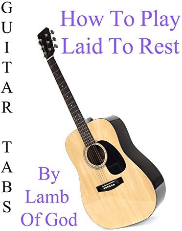 Pelicula Cómo jugar Laid To Rest de Lamb Of God - Acordes Guitarra Online