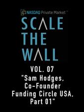 Ver Pelicula Escala el muro vol. 07 & quot; Sam Hodges, cofundador de Funding Circle USA, Parte 01 & quot; Online