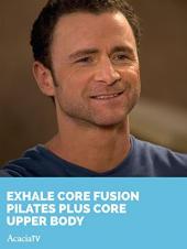 Ver Pelicula Exhale Core Fusion Pilates Plus Core Parte superior del cuerpo Online