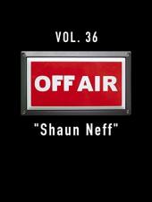 Ver Pelicula Off-Air vol. 36 & quot; Shaun Neff & quot; Online