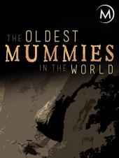 Ver Pelicula Las momias más antiguas del mundo. Online