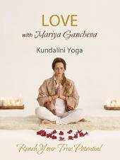 Ver Pelicula Kundalini Yoga para el amor con Mariya Gancheva Online