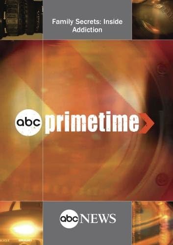 Pelicula ABC News Primetime Family Secrets: Adicción al interior Online