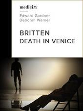 Ver Pelicula Britten, Muerte en Venecia - Edward Gardner, Deborah Warner - English National Opera Online