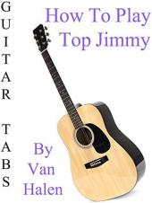 Ver Pelicula Cómo jugar Top Jimmy By Van Halen - Acordes Guitarra Online