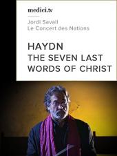 Ver Pelicula Haydn, Las siete últimas palabras de Cristo - Jordi Savall, Le Concert des Nations Online