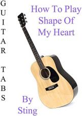 Ver Pelicula Cómo jugar Shape Of My Heart by Sting - Acordes Guitarra Online