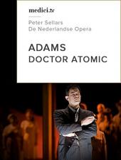 Ver Pelicula Adams, Doctor Atomic - Peter Sellars, De Nederlandse Opera Online