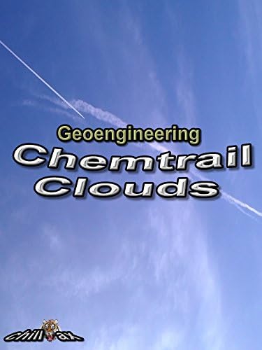 Pelicula Geoengineering Chemtrail Clouds Online