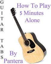 Ver Pelicula CÃ³mo jugar 5 Minutes Alone By Pantera - Acordes Guitarra Online