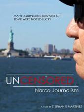 Ver Pelicula Sin censura: Narco Periodismo Online