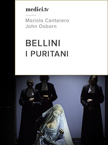 Pelicula Bellini, I Puritani - Mariola Cantarero, John Osborn - Ópera De Nederlandse 2009 Online