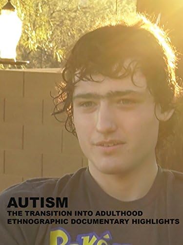 Pelicula Autismo: La transición a la edad adulta. Aspectos destacados del documental etnográfico Online