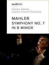 Ver Pelicula Mahler, Sinfonía nº 7 en si menor, & quot; Lied der Nacht & quot; - Claudio Abbado - Lucerne Festival Orchestra Online