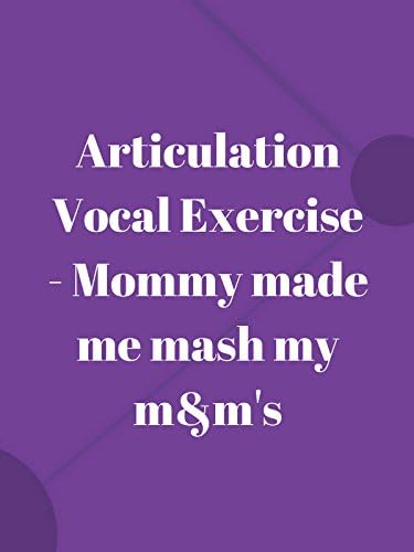 Pelicula Ejercicio vocal de articulación - Mami me hizo puré mis m & amp; m's Online
