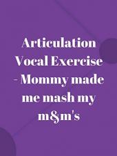 Ver Pelicula Ejercicio vocal de articulación - Mami me hizo puré mis m & amp; m's Online