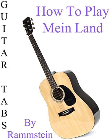 Pelicula Cómo jugar Mein Land By Rammstein - Acordes Guitarra Online