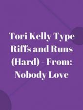 Ver Pelicula Tori Kelly Type Riffs and Runs (Hard) - De: Nobody Love Online