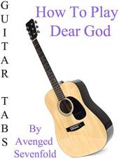 Ver Pelicula Cómo jugar Dear God By Avenged Sevenfold - Acordes Guitarra Online