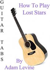 Ver Pelicula Cómo tocar Lost Stars de Adam Levine - Acordes Guitarra Online