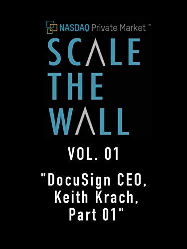 Pelicula Escala el muro vol. 01 & quot; CEO de DocuSign, Keith Krach Part, 01 & quot; Online