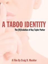 Ver Pelicula Una identidad tabú: la evolución [R] de Kay Taylor Parker Online