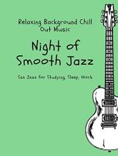 Ver Pelicula Night of Smooth Jazz - Relajante música de fondo Chill Out Online