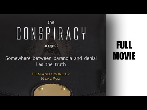 The CONSPIRACY Project - FULL MOVIE