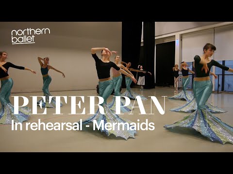 Northern Ballet - Peter Pan Mermaids in rehearsal