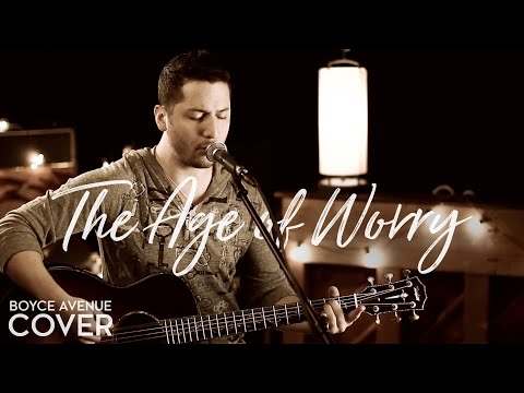 John Mayer - The Age of Worry (Boyce Avenue acoustic cover) on Spotify & Apple
