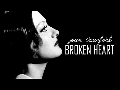 Joan Crawford || Broken Heart (Rest in Peace)