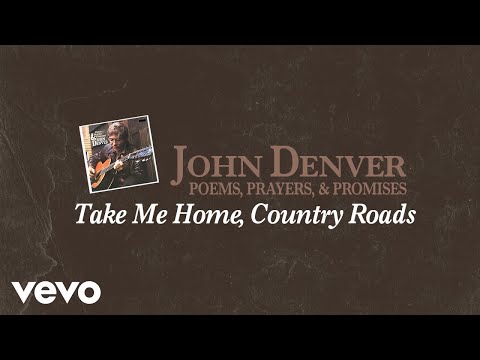 John Denver - Take Me Home, Country Roads (Audio)