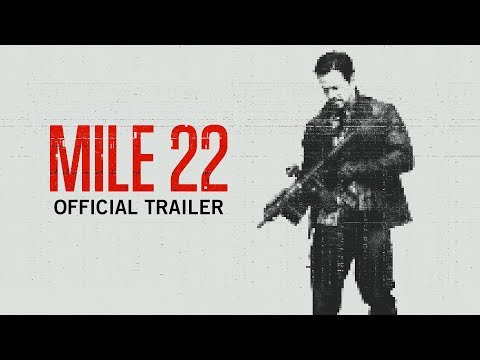 Mile 22 | Official Trailer | Now In Theaters