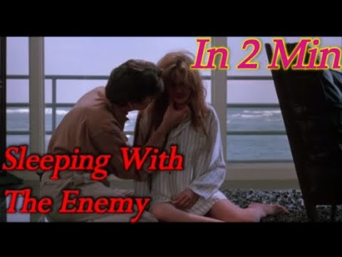 Sleeping With The Enemy - In 2 Minutes