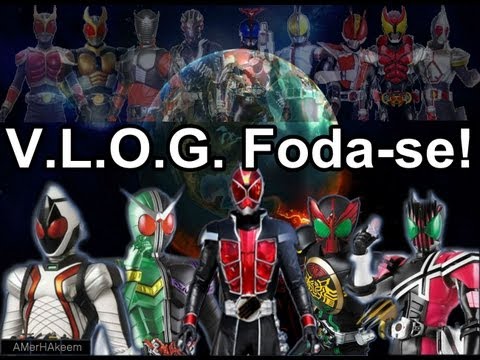 V.L.O.G. Foda-se! Vol. 4 - Falando um pouco sobre a franquia Kamen Rider