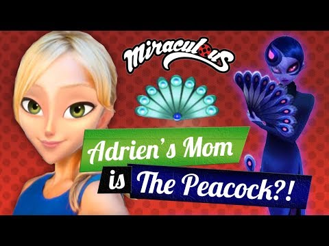 Miraculous Ladybug Season 2 - Adrian's mom is the PEACOCK?! Mama Agreste is Le Paon!