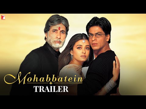 Mohabbatein | Official Trailer | Amitabh Bachchan | Shah Rukh Khan | Aishwarya Rai
